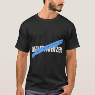Unauthorised Tech Typography Design T-Shirt
