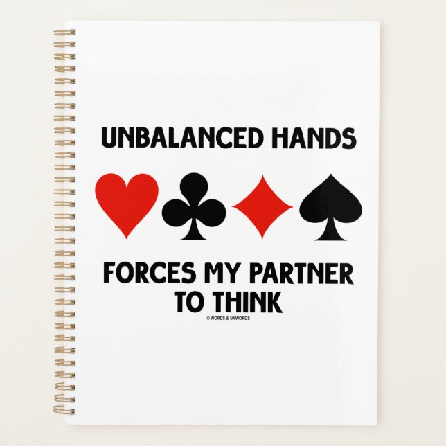 Unbalanced Hands Forces My Partner To Think Bridge Planner (Front)