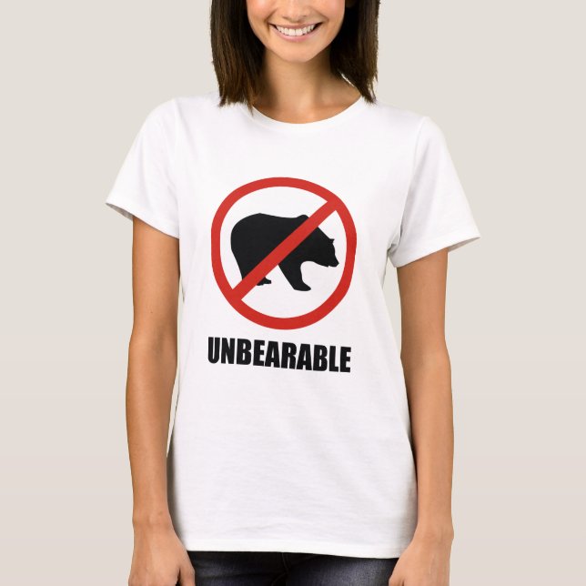 Unbearable T-Shirt (Front)