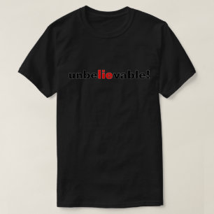 Unbelievable Lie Red Black Political Mens T-Shirt