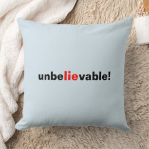 Unbelievable Lie Red Black Political Pillow