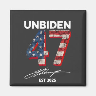 Unbiden 47 Trump Est. 2025 4th Of July Magnet