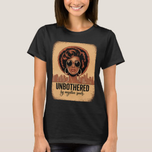 Unbothered By Negative Souls Black History Month  T-Shirt