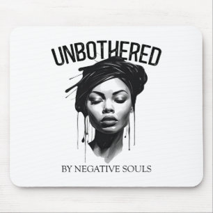 Unbothered By Negative Souls Black Women Queen Jun Mouse Pad