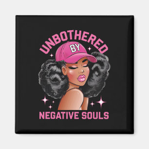 Unbothered By Negative Souls Juneteenth Black Wome Magnet
