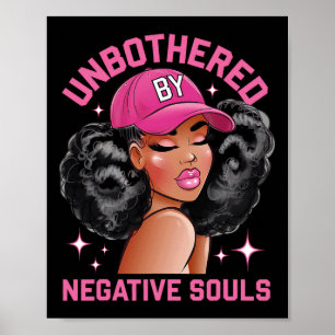 Unbothered By Negative Souls Juneteenth Black Wome Poster