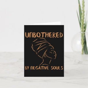 Unbothered By Negative Souls Ladies Black History Card