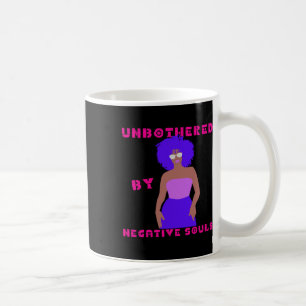 Unbothered By Negative Souls Ladies Black History  Coffee Mug