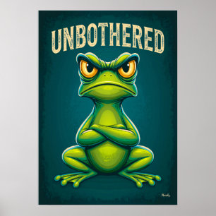 Unbothered Frog – Funny Attitude Cartoon Character Poster