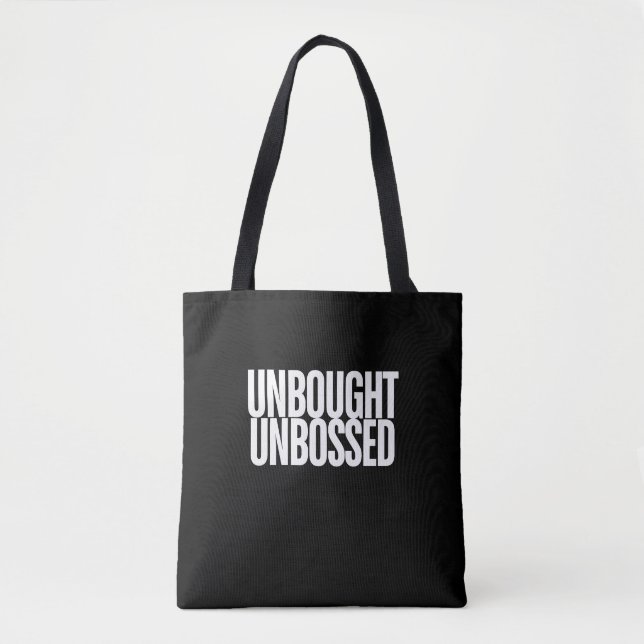 Unbought Unbossed Bold Chisholm Tote Bag (Front)