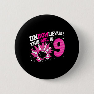 Unbowlievable This Girl Is 9 Bowling 9th Birthday  6 Cm Round Badge