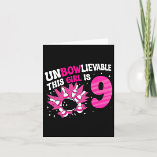 Unbowlievable This Girl Is 9 Bowling 9th Birthday Card