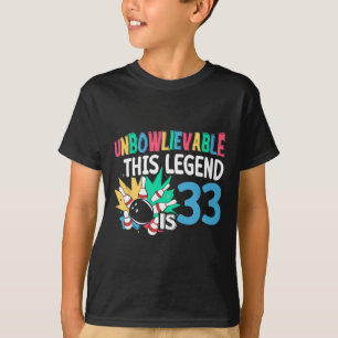 Unbowlievable This Legend Is 33 Bowling 33th Birth T-Shirt