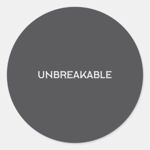 Unbreakable Insrational Motivational Saying  Classic Round Sticker
