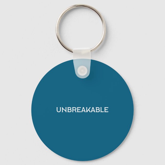 Unbreakable Insrational Motivational Saying  Key Ring (Front)