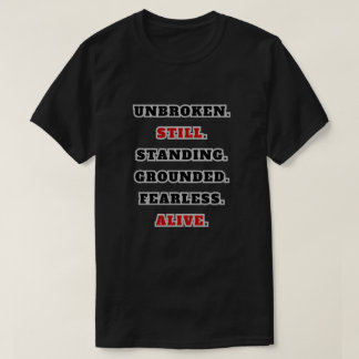 Unbroken Still Standing Strong Statement T-Shirt