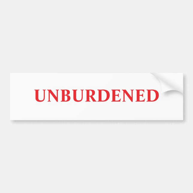 UNBURDENED Bumper Sticker (Front)