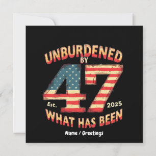 Unburdened by What Has Been Est 2025 Funny Trump  Invitation