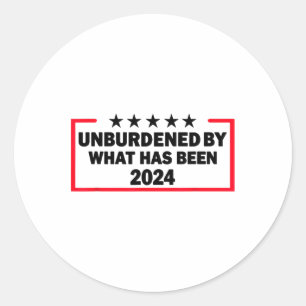 Unburdened By What Has Been Trump Victory 2024  Classic Round Sticker