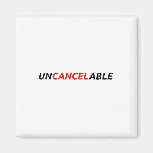 Uncancelable Make Speech Free Resist Anti Cancel C Magnet