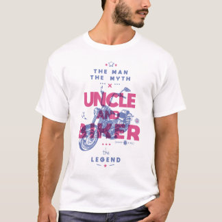 Uncle and biker the man the myth the legend T-Shirt
