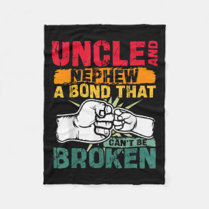 Uncle And Nephew A Bond That Can't Be Broken  Fleece Blanket