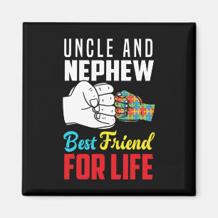 Uncle And Nephew Best Friend For Life Autistic Aut Magnet