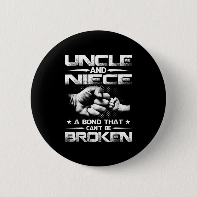 Uncle And Niece A Bond That Can't Be Broken  6 Cm Round Badge (Front)
