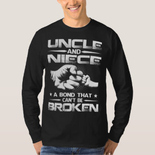 Uncle and Niece A Bond That Can't Be Broken T-Shirt