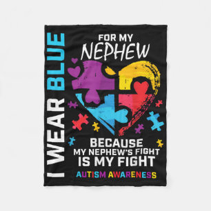 Uncle Aunt Heart I Wear Blue For My Nephew Autism  Fleece Blanket