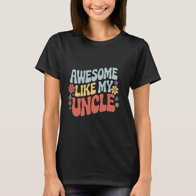Uncle Awesome Like My Uncle T-Shirt (Front)