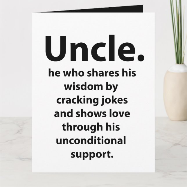 Uncle Birthday Inspirational Funny Quote Uncle Card (Front)