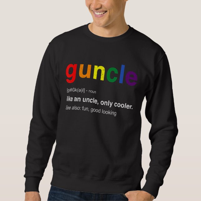 Uncle Definition Rainbow Pride Colour Gay Uncle Me Sweatshirt (Front)