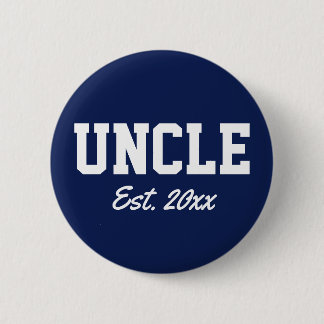 "Uncle - est. date" novelty 6 Cm Round Badge