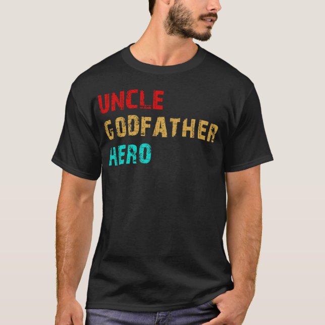 uncle godfather hero T-Shirt (Front)