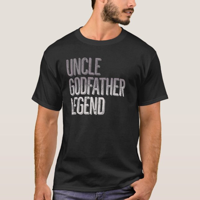 Uncle Godfather Legend Baptism T-Shirt (Front)