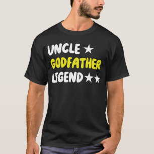 Uncle Godfather Legend For A Favorite   T-Shirt