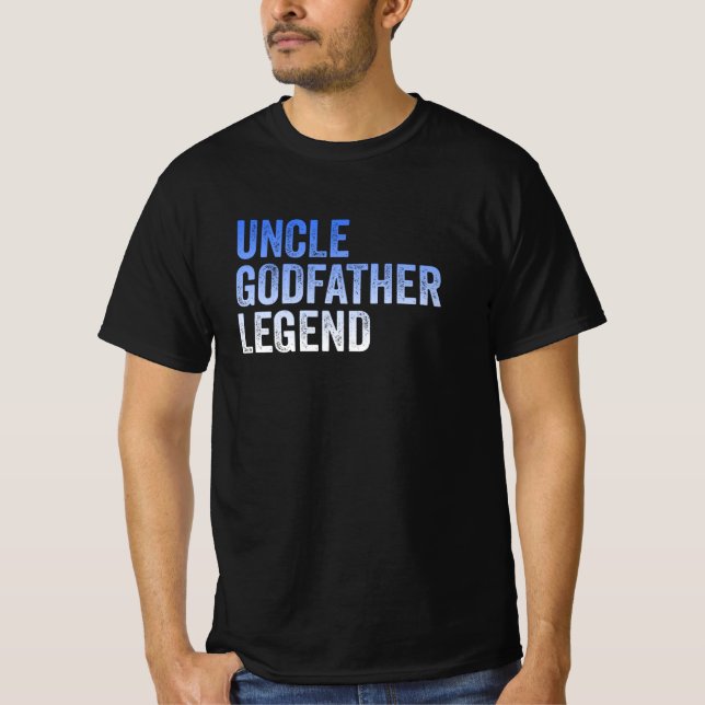 Uncle Godfather Legend Funny Gift For A Favourite T-Shirt (Front)