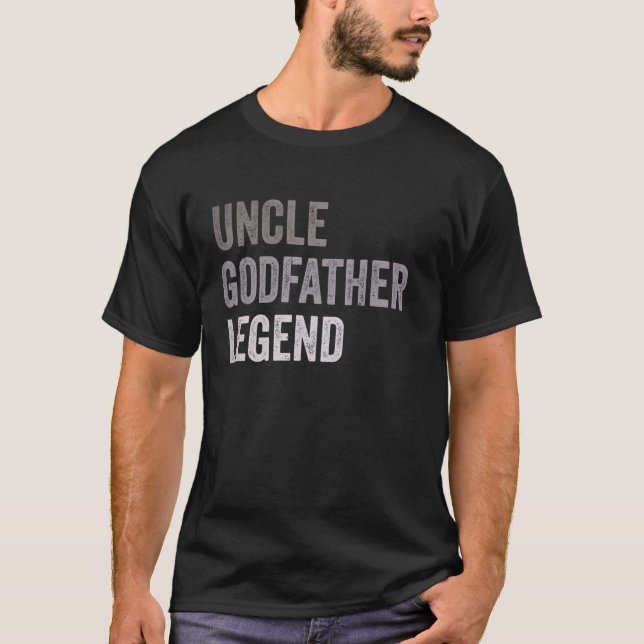 Uncle Godfather Legend Gift T-Shirt (Front)