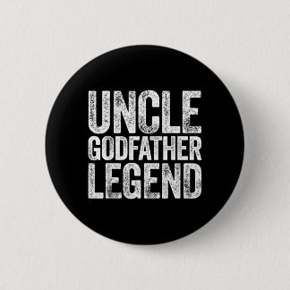 Uncle Godfather Legend Shirt Proposal Bap Fathers 6 Cm Round Badge