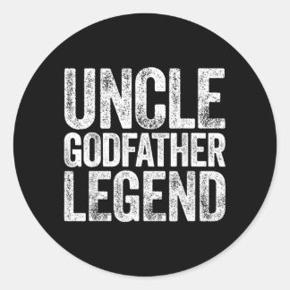 Uncle Godfather Legend Shirt Proposal Bap Fathers Classic Round Sticker