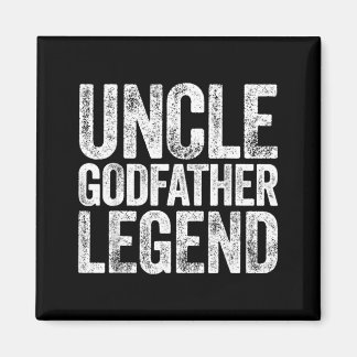 Uncle Godfather Legend Shirt Proposal Bap Fathers Magnet