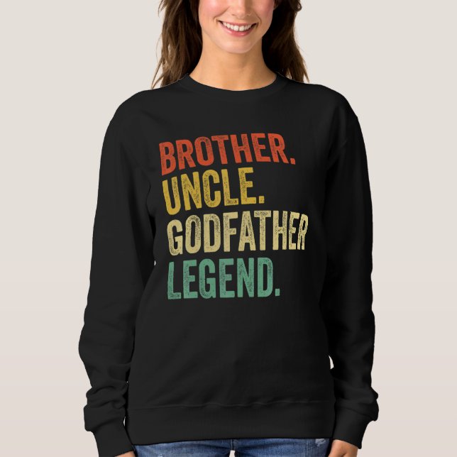 Uncle Godfather Legendfor A Favourite Uncle Sweatshirt (Front)