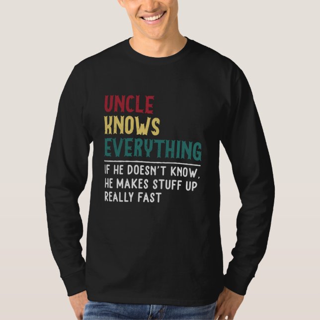 Uncle know Everything Father's day gift for Funny  T-Shirt (Front)