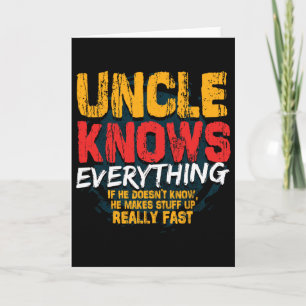 Uncle Knows Everything Funny Uncle Fathers Day Gif Card