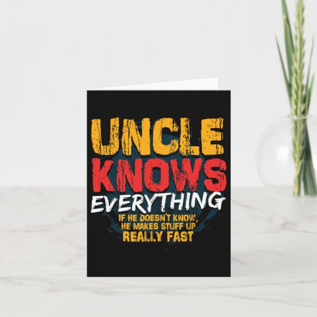 Uncle Knows Everything Funny Uncle Fathers Day Gif Card (Front)
