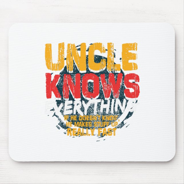 Uncle Knows Everything Funny Uncle Fathers Day Gif Mouse Pad (Front)
