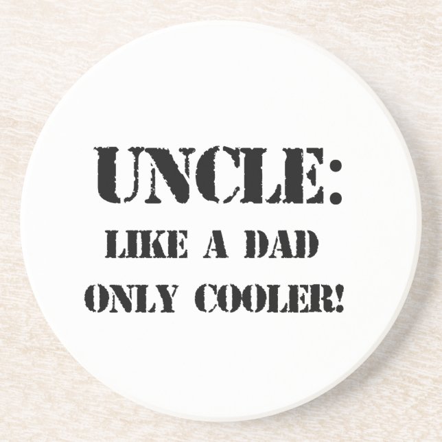 Uncle. Like a dad only cooler! Father's day tshirt Coaster (Front)