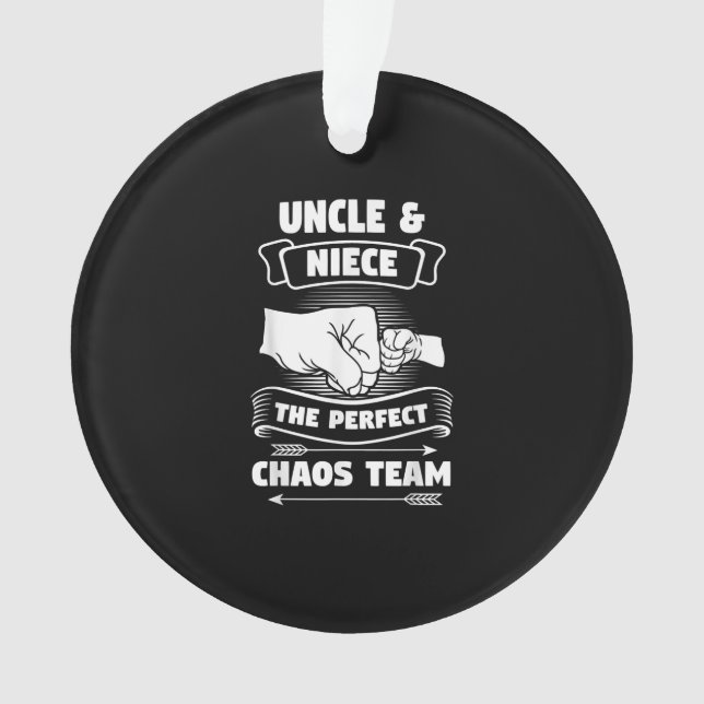 Uncle Niece A Perfect Chaos Team | Uncle Gifts Ornament (Front)