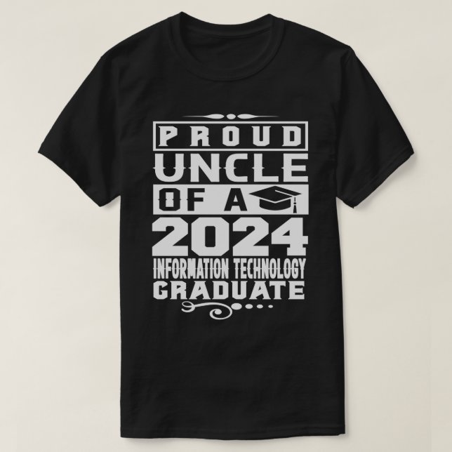 Uncle of a 2024 Information Technology Graduate Gr T-Shirt (Design Front)